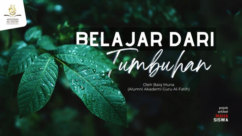 BELAJAR DARI TUMBUHAN